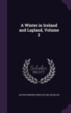 Winter in Iceland and Lapland, Volume 2