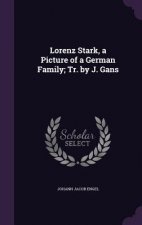 Lorenz Stark, a Picture of a German Family; Tr. by J. Gans