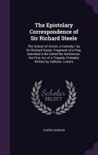 Epistolary Correspondence of Sir Richard Steele