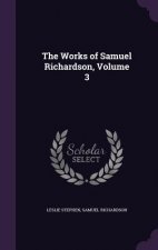 Works of Samuel Richardson, Volume 3