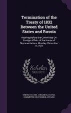 Termination of the Treaty of 1832 Between the United States and Russia