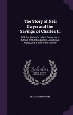 Story of Nell Gwyn and the Savings of Charles II.