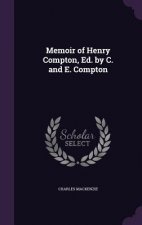 Memoir of Henry Compton, Ed. by C. and E. Compton