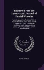 Extracts from the Letters and Journal of Daniel Wheeler