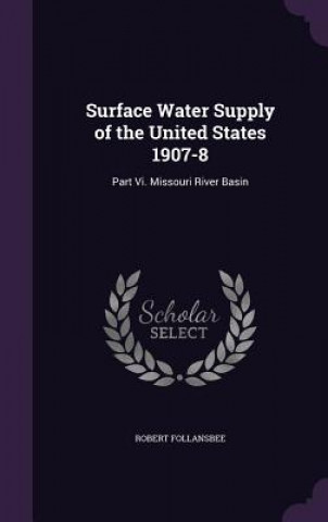 Surface Water Supply of the United States 1907-8