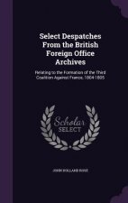 Select Despatches from the British Foreign Office Archives