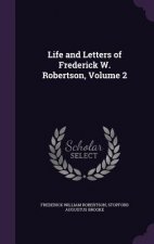 Life and Letters of Frederick W. Robertson, Volume 2