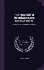 Principles of Metaphysical and Ethical Science