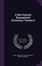 New General Biographical Dictionary, Volume 5