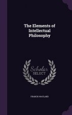 Elements of Intellectual Philosophy