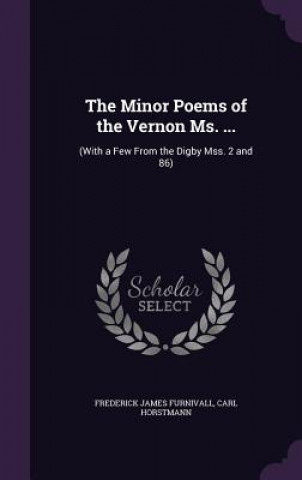 Minor Poems of the Vernon Ms. ...