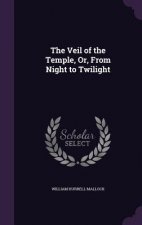 Veil of the Temple, Or, from Night to Twilight