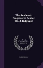 Academic Progressive Reader [Ed. J. Ridgway]