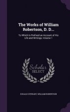 Works of William Robertson, D. D...
