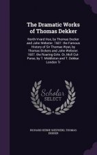 Dramatic Works of Thomas Dekker