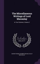 Miscellaneous Writings of Lord Macaulay