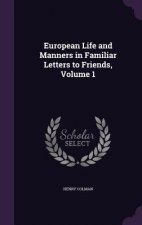 European Life and Manners in Familiar Letters to Friends, Volume 1