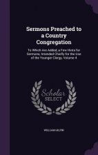 Sermons Preached to a Country Congregation