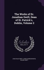 Works of Dr. Jonathan Swift, Dean of St. Patrick's, Dublin, Volume 2