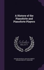History of the Pianoforte and Pianoforte Players