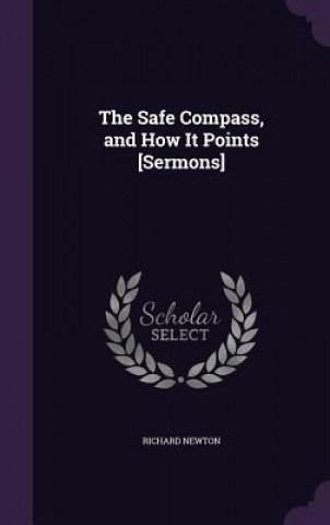 Safe Compass, and How It Points [Sermons]