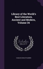Library of the World's Best Literature, Ancient and Modern, Volume 34