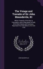 Voiage and Travaile of Sir John Maundevile, Kt