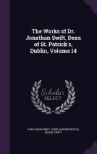 Works of Dr. Jonathan Swift, Dean of St. Patrick's, Dublin, Volume 14