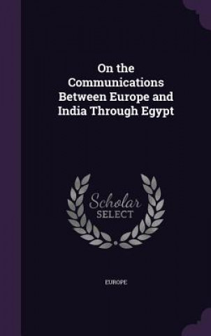 On the Communications Between Europe and India Through Egypt