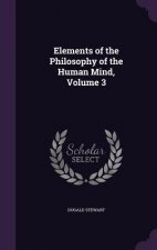 Elements of the Philosophy of the Human Mind, Volume 3