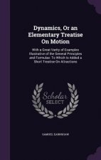 Dynamics, or an Elementary Treatise on Motion