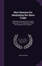 New Reasons for Abolishing the Slave Trade
