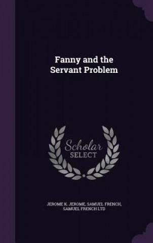 Fanny and the Servant Problem