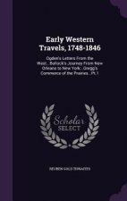 Early Western Travels, 1748-1846