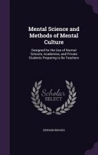 Mental Science and Methods of Mental Culture