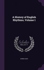 History of English Rhythms, Volume 1