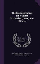 Manuscripts of Sir William Fitzherbert, Bart., and Others
