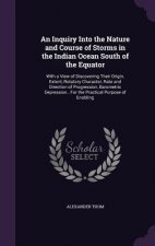 Inquiry Into the Nature and Course of Storms in the Indian Ocean South of the Equator