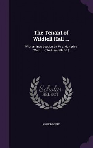 Tenant of Wildfell Hall ...