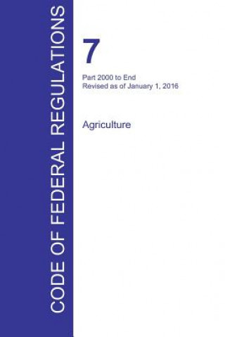 CFR 7, Part 2000 to End, Agriculture, January 01, 2016 (Volume 15 of 15)