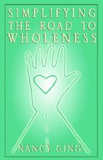 Simplifying the Road to Wholeness