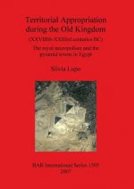 Territorial Appropriation during the Old Kingdom (XXVIIIth-XXIIIth centuries BC)