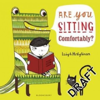 Are You Sitting Comfortably?