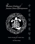 Business Wisdom of Ancient Chinese Entrepreneurs
