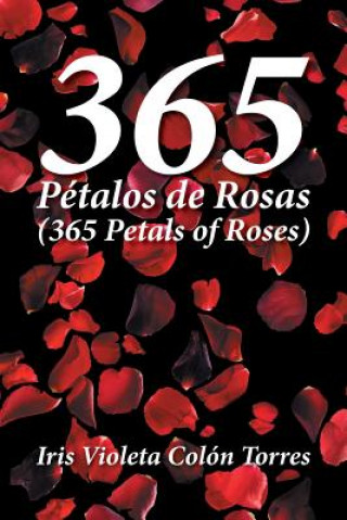 365 Petalos de rosas (365 Petals of roses)
