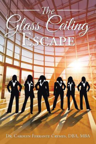Glass Ceiling Escape