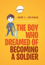 Boy Who Dreamed of Becoming a Soldier