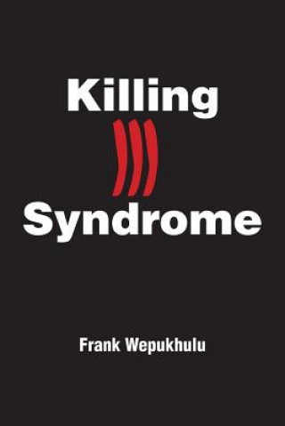 Killing Ill Syndrome