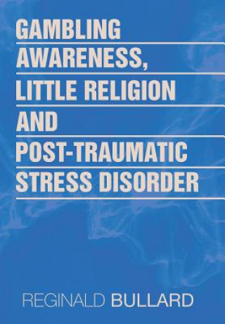 Gambling Awareness, Little Religion and Post-traumatic Stress Disorder