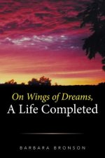 On Wings of Dreams, a Life Completed